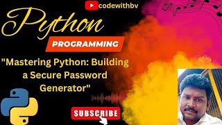 Mastering Python: Building a Secure Password Generator | codewithbv