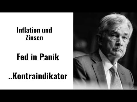 Jetzt ist die Fed in Panik - Zinsen und Inflation! Videoausblick