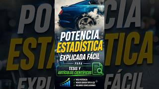 Potencia estadística explicada fácil para tesis y artículos científicos