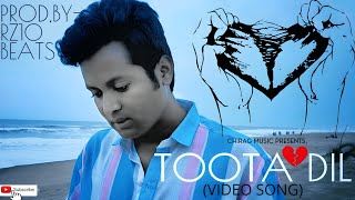 TOOTA DIL - CHIRAG - (VIDEO SONG) PROD BY,RZ10 BEAT || BREAKUP SONG || #tootadil #breakupsong #rap