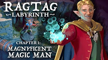 "Magnificent Magic Man" | RAGTAG Labyrinth ch.1 | Dungeons & Dragons Level Up: A5E Roleplay Campaign