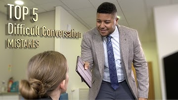 Top 5 - Difficult Conversation Mistakes