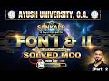 FON I & II: Most Important Solved MCQs | Ayush University C.G. (Part 2)
