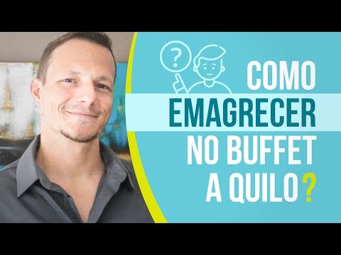 Como EMAGRECER No Buffet Por Quilo?