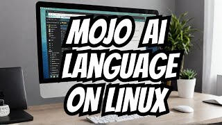 Mojo Ai  Programing Language, Installing On Linux, From Modular