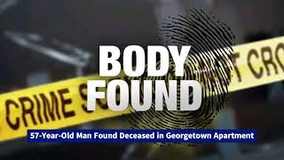 57 Year Old Man Found Deceased in Georgetown Apartment