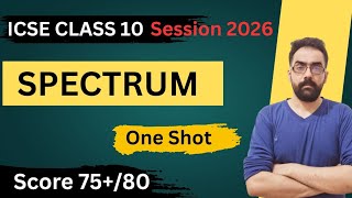 Spectrum in One Shot : ICSE Class 10 Physics 🔥