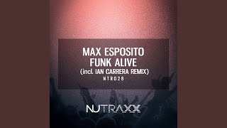 Download Lagu Funk Alive (Ian Carrera Remix) MP3 Download Lagu Funk Alive (Ian Carrera Remix) MP3