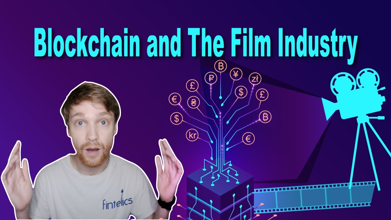 Blockchain and The Film Industry