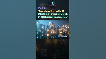Green Machines with AI: Designing for Sustainability in Mechanical Engineering! Part 3 #ai #viral