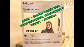 Sppc Saudi Pakistani Professionals Community Riyadh Event Highlights Vlog