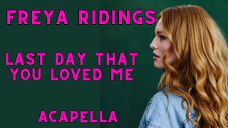 Freya Ridings - Last Day That You Loved Me (Acapella 139bpm G Major)