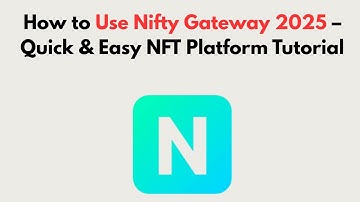How to Use Nifty Gateway 2025 – Quick & Easy NFT Platform Tutorial