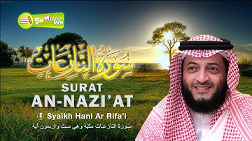 Surat An Nazi'at Dan Artinya   -   سورة النازعات   -   Syaikh Hani Ar-Rifa'i