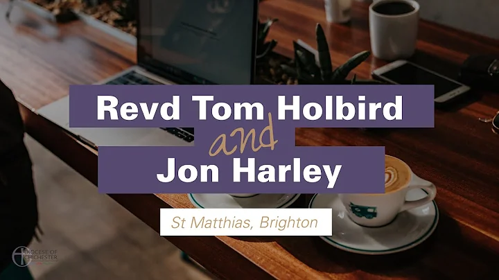 My Vocation Journey: Revd Tom Holbird and Jon Harl...