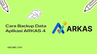 Cara Backup Data Aplikasi Arkas Terbaru