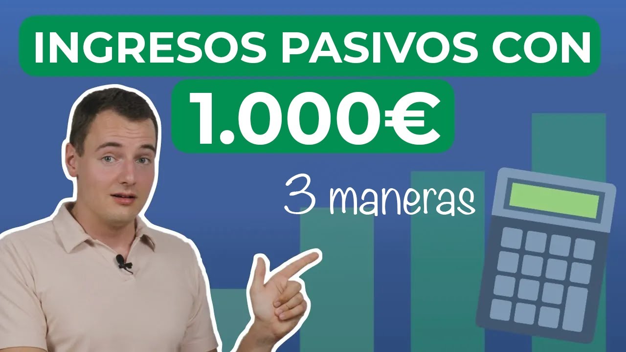 Tres maneras de crear tus primeros ingresos pasivos con 1.000 € en 2024 ...