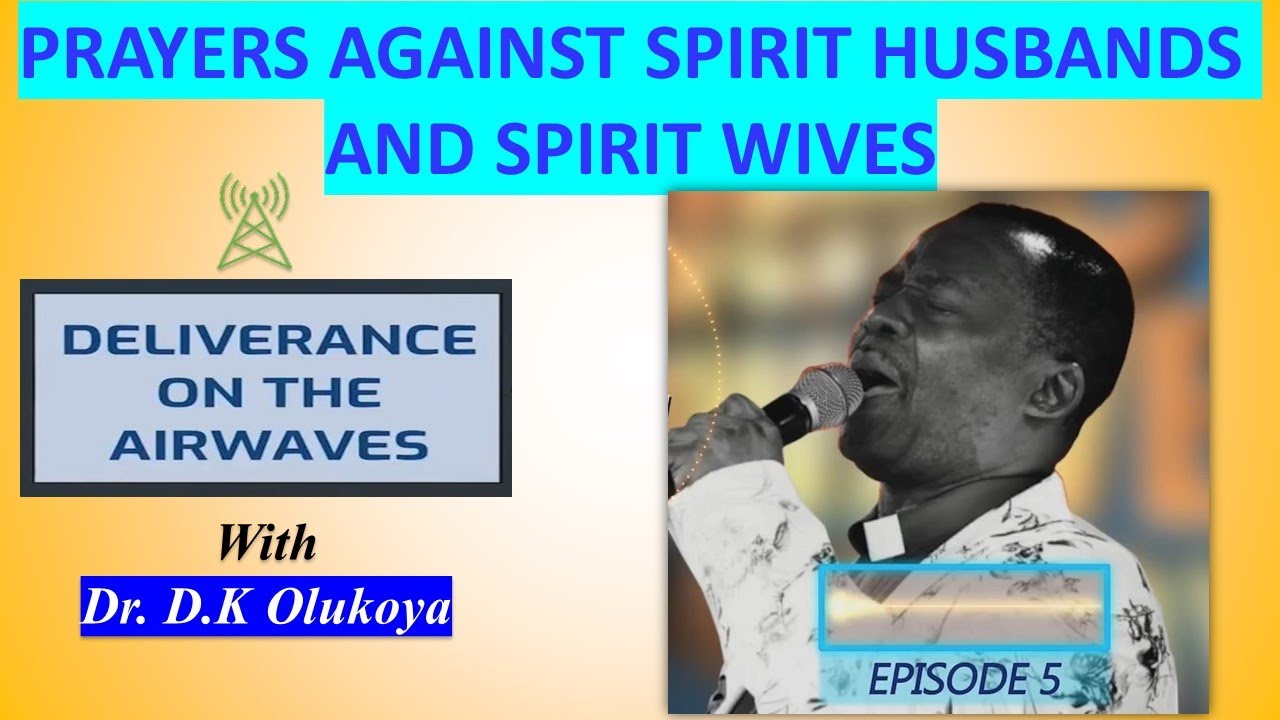 PRAYERS AGAINST SPIRIT HUSBANDS AND SPIRIT WIVES | DELIVERANCE ON THE AIRWAVES - EP5