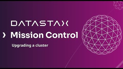 Upgrading a cluster with DataStax Mission Control