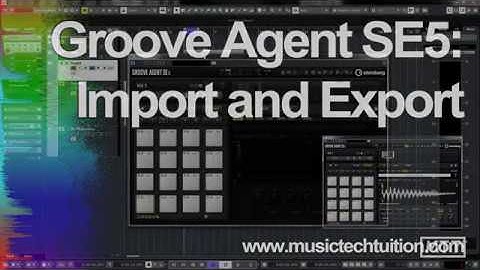 Groove Agent SE5: Import and Export