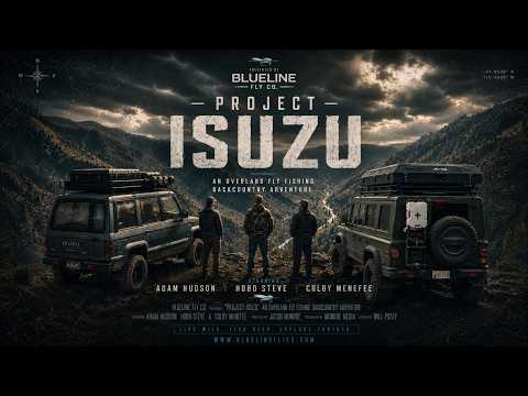 The Ultimate Budget Fly Fishing Rig | BLC Project *Turbo Diesel* Isuzu Finale