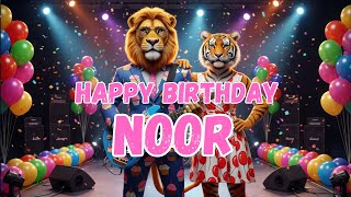 NOOR Happy Birthday Song - Happy Birthday to Noor