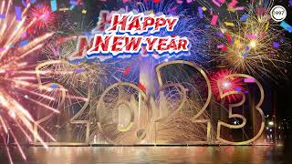 HAPPY NEW YEAR - Chúc Mừng Năm Mới 2023- Remix