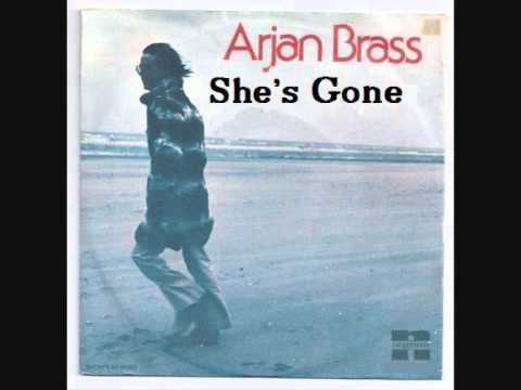 Arjan Brass She´s Gone  45 RPM 1977 Remasterd By B v d M 2013