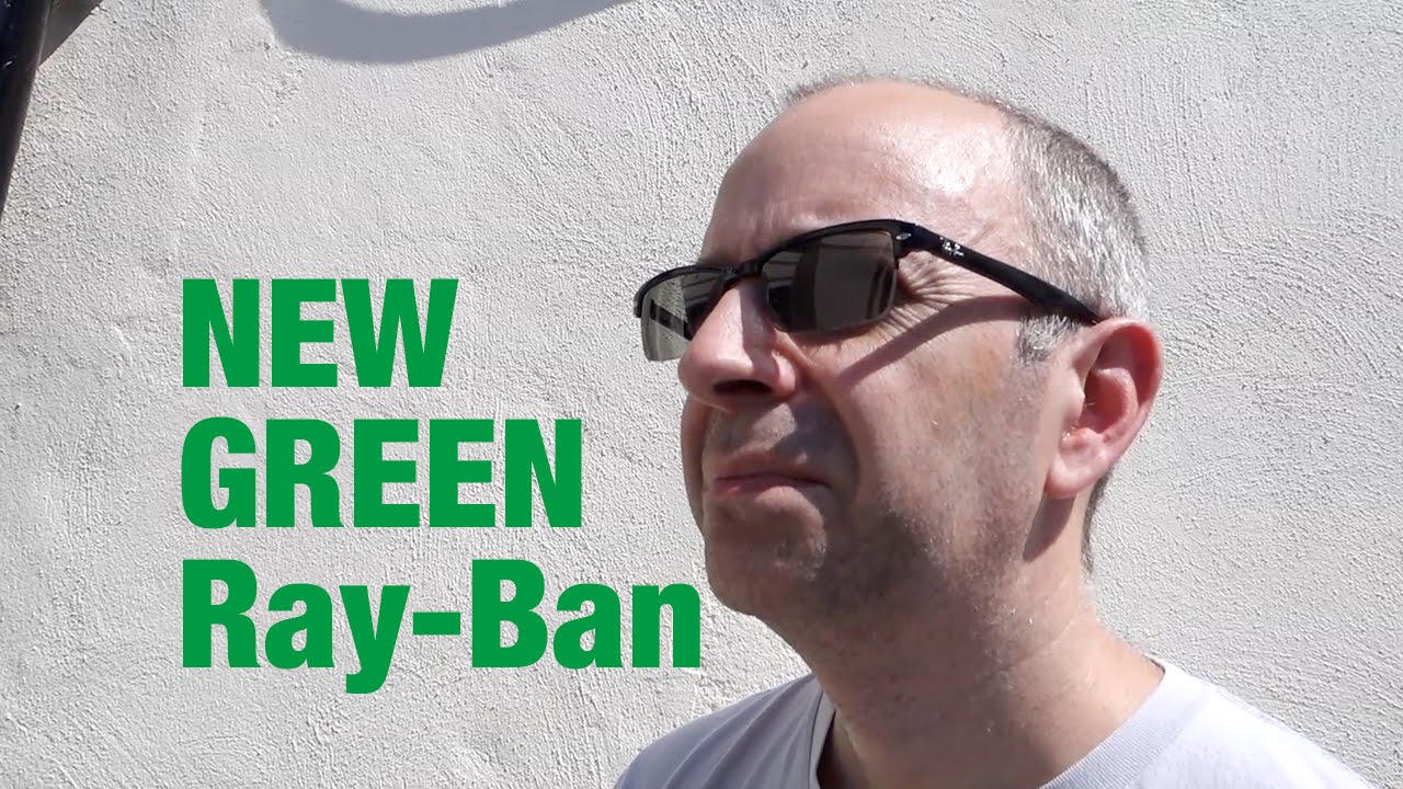 Geek Vlog 239 - Ray-Ban with NEW Green Transitions - YouTube