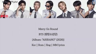BTS (방탄소년단) - Merry Go Round  (Kor:Rom:Eng:MM lyrics)