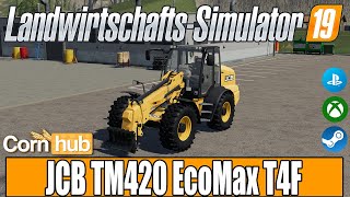 LS19 Modvorstellung - JCB TM420 EcoMax T4F - LS19 Mods