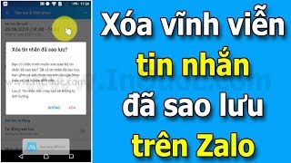 Hướng dẫn xóa vĩnh viễn tin nhắn đã sao lưu trên Zalo một cách nhanh chóng và dễ dàng