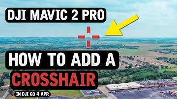 DJI Mavic 2 Pro / Add a CROSSHAIR in DJI Go 4 App (Tutorial)