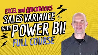 Course Video 3 - Power BI Sales Variance - Upload Products, Customers, and Invoices into QuickBooks