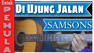 Chord DI UJUNG JALAN - SAMSONS | Chord dan Lirik | Kunci di ujung jalan - samsons