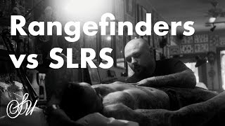 Rangefinders Vs SLRs