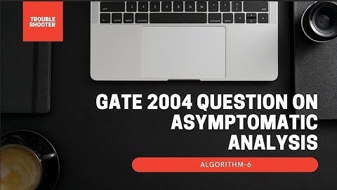 GATE 2004 QUESTION ON ASYMPTOTIC ANALYSIS|#AIR90