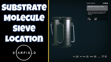 Starfield How to Get Substrate Molecule Sieve - Vendor Location - Substrate Molecule Location