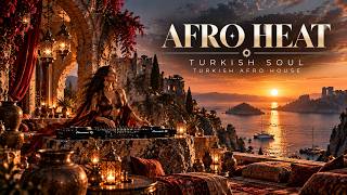 AFRO HEAT. TURKISH SOUL. 🔥 | Turkish Afro House Mix 2026 | Unfiltered Afro