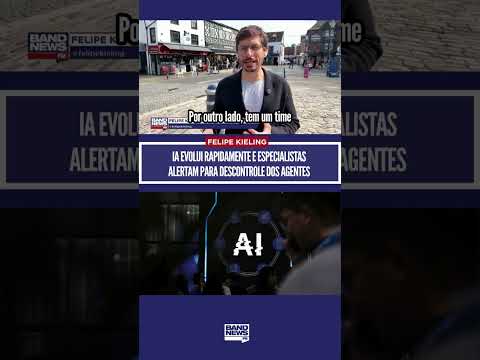 AI evolves rapidly and experts warn of out-of-control agents | Felipe Kieling
