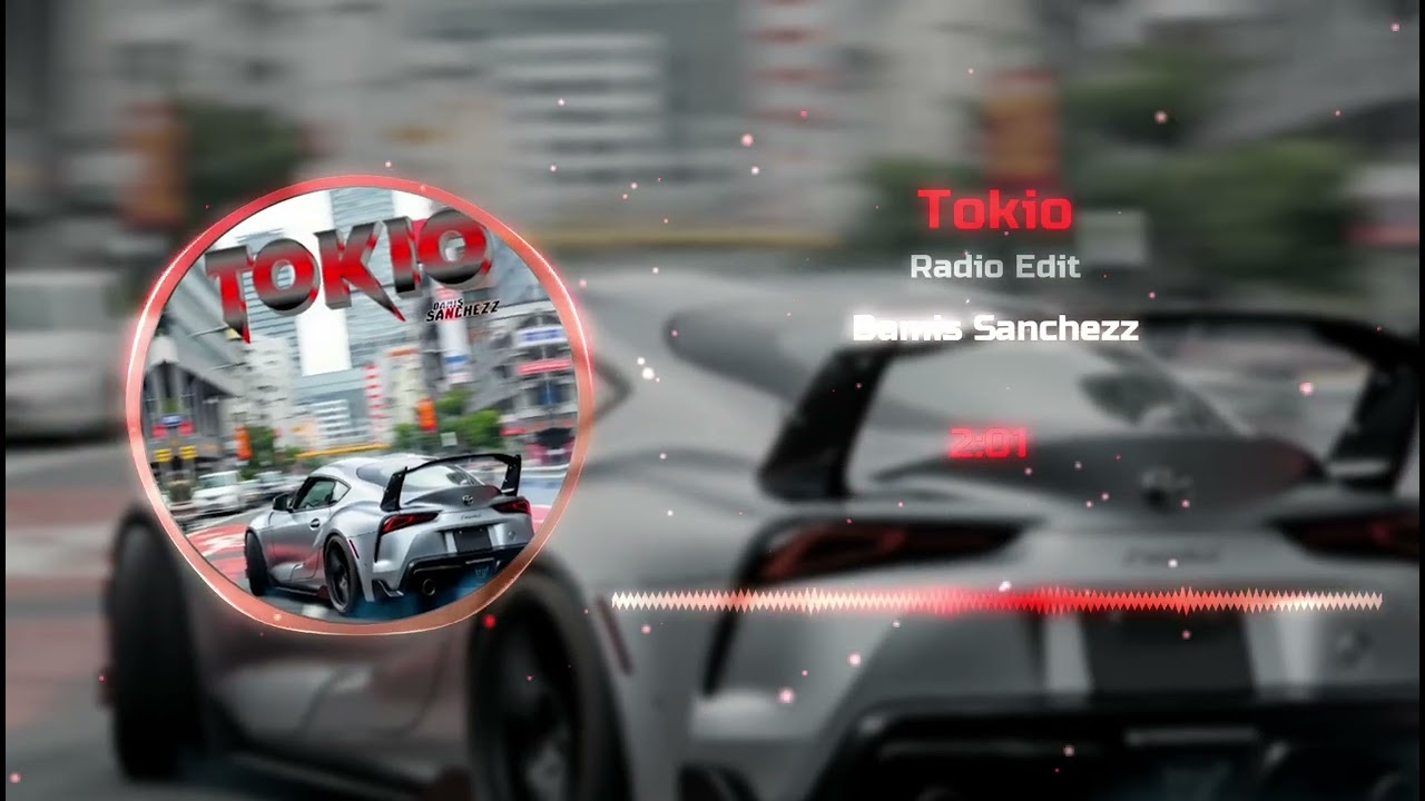Tokio. 🚗🔥 (Prod Damis Sanchezz) Guaracha, Aleteo, Circuit, House 