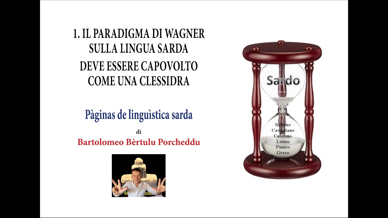 Il paradigma di Wagner sulla lingua sarda deve essere capovolto come una clessidra