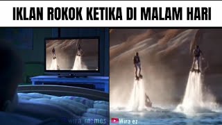 Iklan Rokok Ketika Muncul Di Malam Hari...