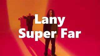 Lany - Super Far Lyrics