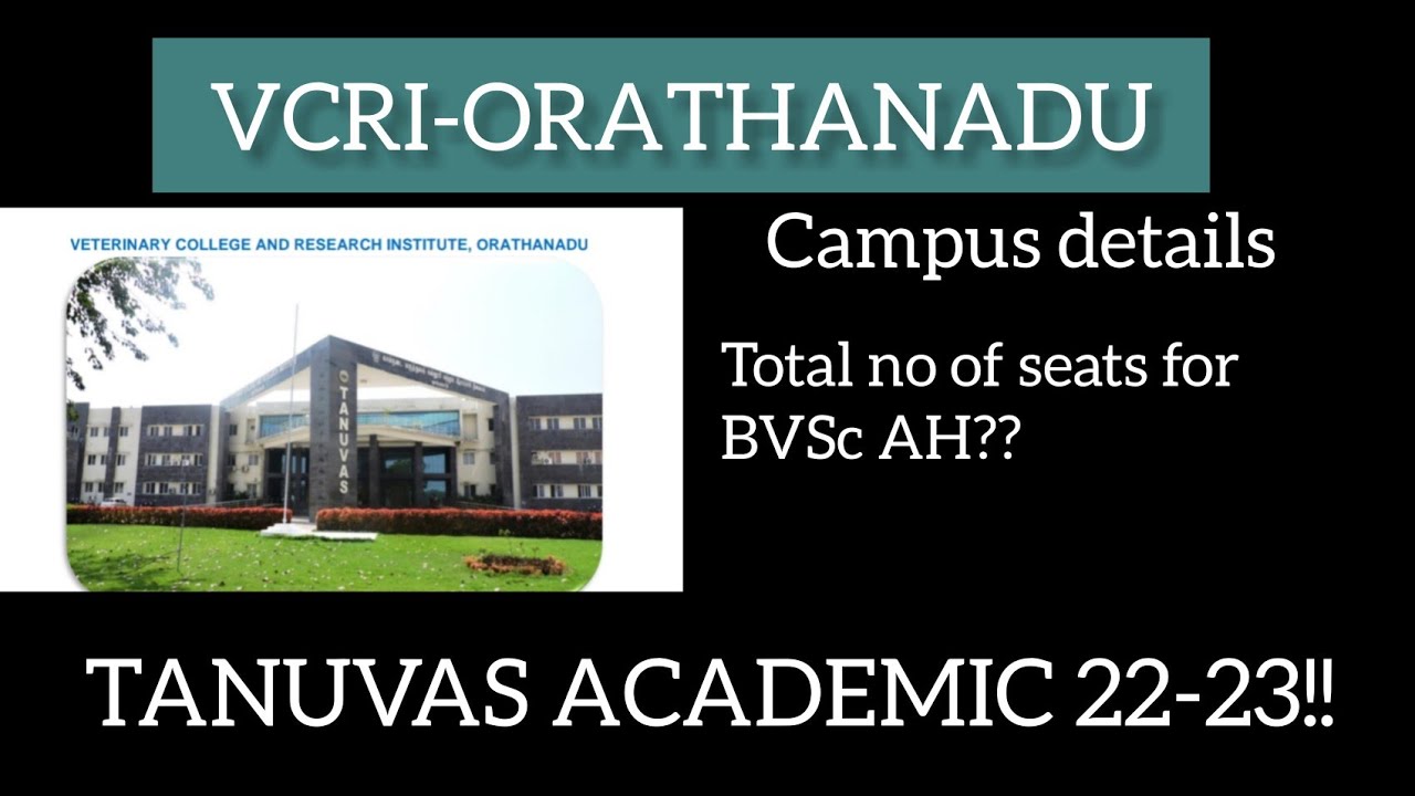 Tanuvas VCRI-ORATHANADU campus details