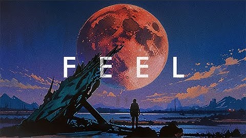 FEEL- A Synthwave Retrowave Mix That Doesn