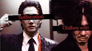Oldboy edit - Suffocation.