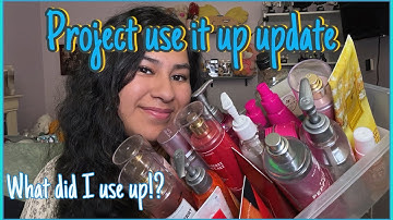 BODY CARE SUMMER PROJECT PAN/ PROJECT USE IT UP UPDATE/ WHAT DID I USE UP!?