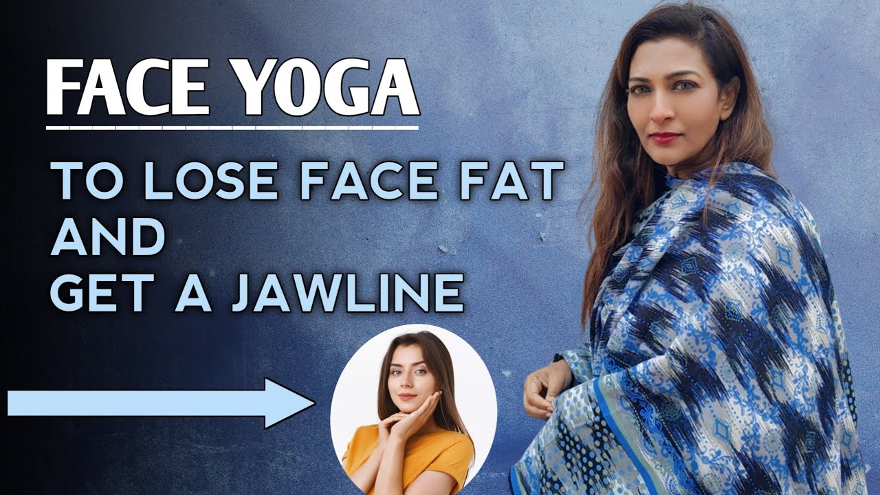Face Yoga Tips To Reduce Face Fat & Get Rid of Double Chin Just By ...