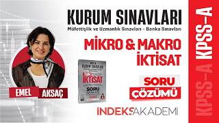 2026 KPSS A GRUBU - KURUM SINAVLARI - Mikro İktisat Soru Çözümü - Emel AKSAÇ